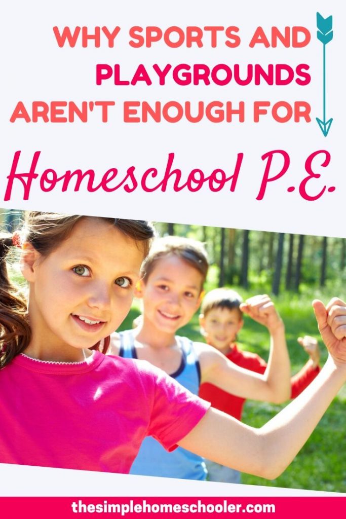 Homeschool P.E.: Why You Need It And How To Get Started - The Simple ...